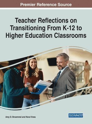 bokomslag Teacher Reflections on Transitioning From K-12 to Higher Education Classrooms