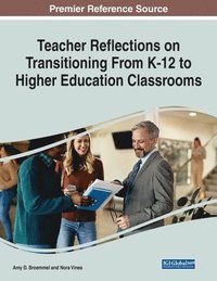 bokomslag Teacher Reflections on Transitioning From K-12 to Higher Education Classrooms