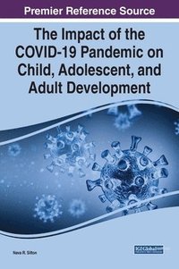 bokomslag The Impact of the COVID-19 Pandemic on Child, Adolescent, and Adult Development