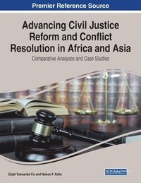 bokomslag Advancing Civil Justice Reform and Conflict Resolution in Africa and Asia