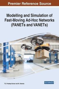 bokomslag Modelling and Simulation of Fast-Moving Ad-Hoc Networks (FANETs and VANETs)