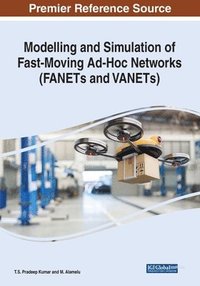 bokomslag Modelling and Simulation of Fast-Moving Ad-Hoc Networks (FANETs and VANETs)
