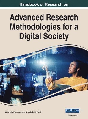 Gabriella Punziano, Angela Delli Paoli - Handbook of Research on Advanced Research Methodologies for a Digital Society, VOL 2, Inbunden