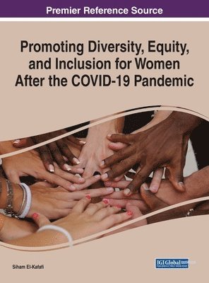 Promoting Diversity, Equity, and Inclusion for Women After the COVID-19 Pandemic 1