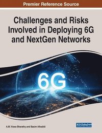 bokomslag Challenges and Risks Involved in Deploying 6G and NextGen Networks
