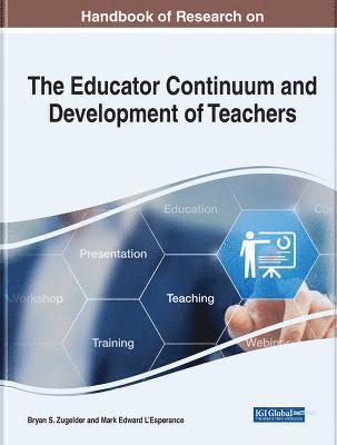 Bryan S. Zugelder, Mark L'Esperance - Handbook of Research on the Educator Continuum and Development of Teachers, Inbunden