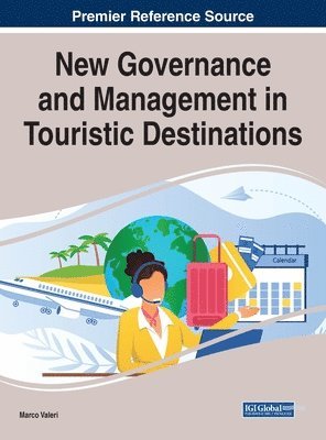 Marco Valeri - New Governance and Management in Touristic Destinations, Inbunden
