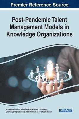 bokomslag Handbook of Research on Post-Pandemic Talent Management Models in Knowledge Organizations