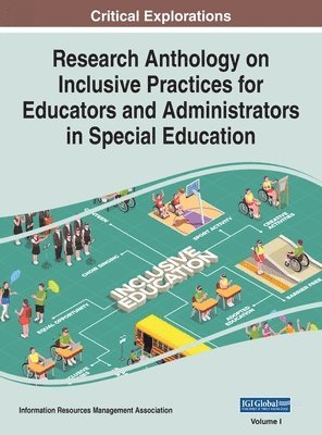 Research Anthology on Inclusive Practices for Educators and Administrators in Special Education, VOL 1 1