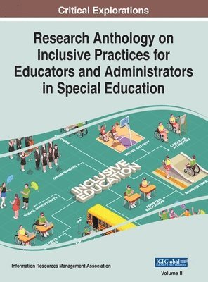 Research Anthology on Inclusive Practices for Educators and Administrators in Special Education, VOL 2 1