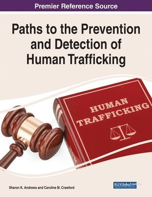 Sharon K. Andrews, Caroline M. Crawford - Paths to the Prevention and Detection of Human Trafficking, Häftad