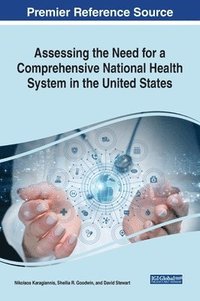 bokomslag Assessing the Need for a Comprehensive National Health System in the United States