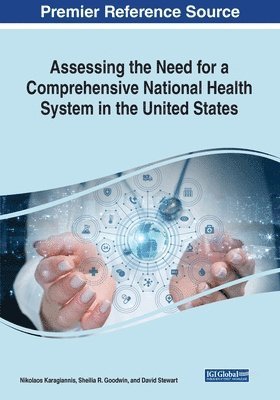 bokomslag Assessing the Need for a Comprehensive National Health System in the United States