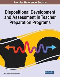 bokomslag Dispositional Development and Assessment in Teacher Preparation Programs