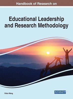 Viktor Wang - Handbook of Research on Educational Leadership and Research Methodology, Inbunden