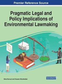 bokomslag Pragmatic Legal and Policy Implications of Environmental Lawmaking