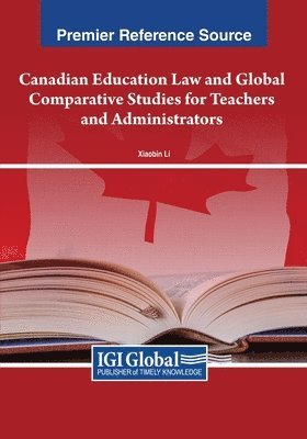 bokomslag Canadian Education Law and Global Comparative Studies for Teachers and Administrators