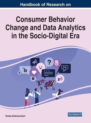 Pantea Keikhosrokiani - Consumer Behavior Change and Data Analytics in the Socio-Digital Era, Inbunden