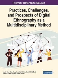 bokomslag Practices, Challenges, and Prospects of Digital Ethnography as a Multidisciplinary Method