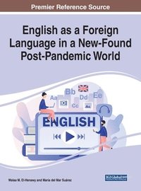 bokomslag English as a Foreign Language in a New-Found Post-Pandemic World
