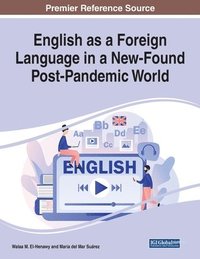 bokomslag English as a Foreign Language in a New-Found Post-Pandemic World