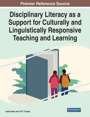 Disciplinary Literacy as a Support for Culturally and Linguistically Responsive Teaching and Learning 1