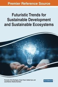 bokomslag Futuristic Trends for Sustainable Development and Sustainable Ecosystems