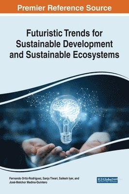 Futuristic Trends for Sustainable Development and Sustainable Ecosystems 1