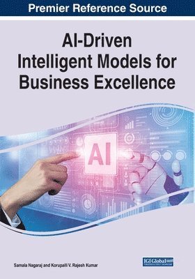 Samala Nagaraj, Korupalli V. Rajesh Kumar - AI-Driven Intelligent Models for Business Excellence, Häftad