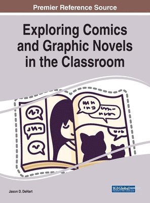 Jason D. DeHart - Exploring Comics and Graphic Novels in the Classroom, Inbunden