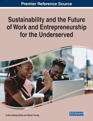 bokomslag Sustainability and the Future of Work and Entrepreneurship for the Underserved