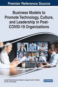 bokomslag Business Models to Promote Technology, Culture, and Leadership in Post-COVID-19 Organizations