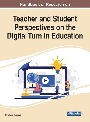 Sviatlana Karpava - Teacher and Student Perspectives on the Digital Turn in Education, Inbunden