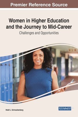 Heidi L. Schnackenberg - Women in Higher Education and the Journey to Mid-Career, Inbunden