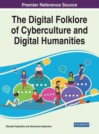 bokomslag The Digital Folklore of Cyberculture and Digital Humanities