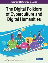 bokomslag The Digital Folklore of Cyberculture and Digital Humanities