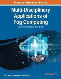 bokomslag Multi-Disciplinary Applications of Fog Computing: Responsiveness in Real-Time