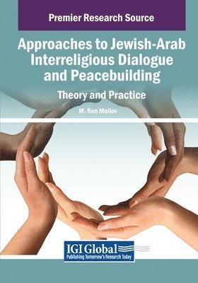 bokomslag Approaches to Jewish-Arab Interreligious Dialogue and Peacebuilding: Theory and Practice