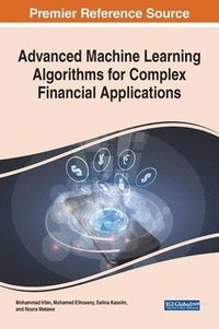 bokomslag Advanced Machine Learning Algorithms for Complex Financial Applications