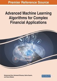 bokomslag Advanced Machine Learning Algorithms for Complex Financial Applications