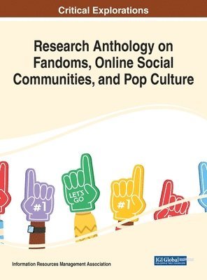 bokomslag Research Anthology on Fandoms, Online Social Communities, and Pop Culture