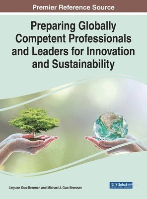 Preparing Globally Competent Professionals and Leaders for Innovation and Sustainability 1