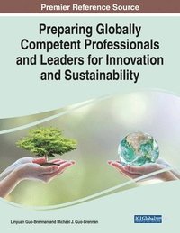 bokomslag Preparing Globally Competent Professionals and Leaders for Innovation and Sustainability