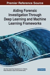 bokomslag Aiding Forensic Investigation Through Deep Learning and Machine Learning Frameworks