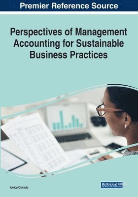 Ionica Oncioiu - Perspectives of Management Accounting for Sustainable Business Practices, Häftad