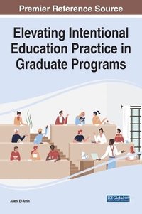 bokomslag Elevating Intentional Education Practice in Graduate Programs