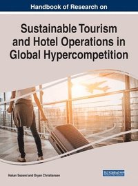 bokomslag Handbook of Research on Sustainable Tourism and Hotel Operations in Global Hypercompetition