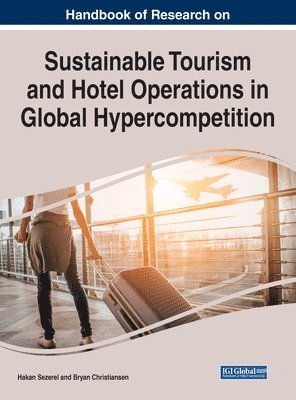 bokomslag Handbook of Research on Sustainable Tourism and Hotel Operations in Global Hypercompetition