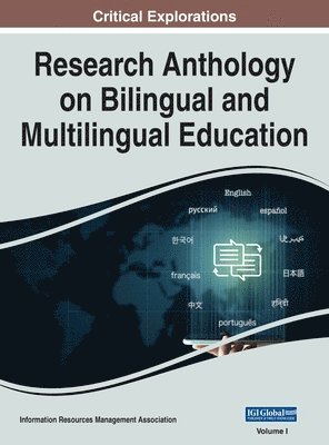 Information R Management Association - Research Anthology on Bilingual and Multilingual Education, VOL 1, Inbunden