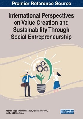 Hesham Magd, Dharmendra Singh, Raihan Taqui Syed - International Perspectives on Value Creation and Sustainability Through Social Entrepreneurship, Häftad